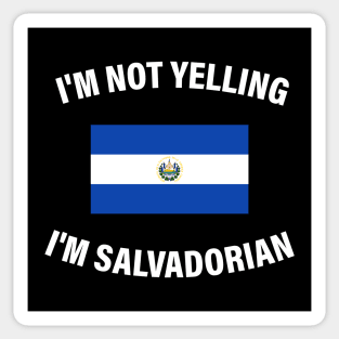 I'm not yelling, I'm Salvadorian - white design Sticker